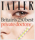 Tatler. Britain's 250 best private doctors.
